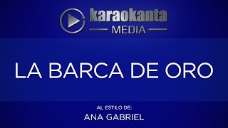 Karaokanta - Ana Gabriel - La barca de oro