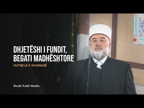 HUTBE | Dhjetëshi i fundit, begati madhështore  - Fadil Musliu