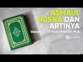 Asmaul Husna dan Artinya (Nama Nama Allah dan Artinya LENGKAP) - Ustadz Dr. Firanda Andirja, M.A. Asmaul Husna dan Artinya (Nama Nama Allah dan Artinya LENGKAP) - Ustadz Dr. Firanda Andirja, M.A.