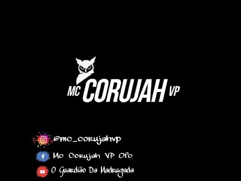 MC CORUJAH VP - FUTURO INTERROMPIDO
