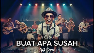 Download lagu BUAT APA SUSAH - KOES PLUS | Versi SKA | Lagu Nostalgia (Cover by Ruang SKA) mp3