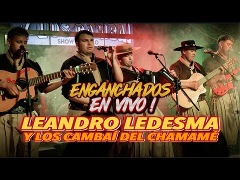 Leandro Ledesma y Los Cambaí del Chamamé / Enganchados en Vivo