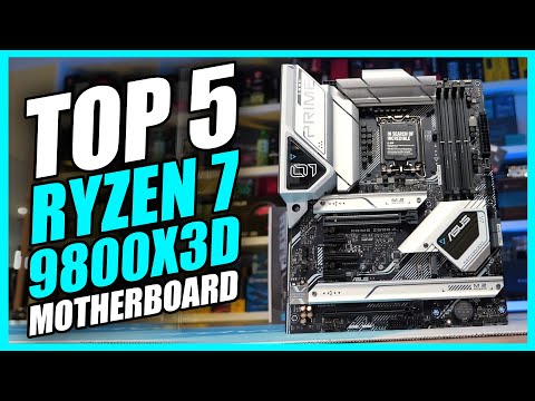Top 5 Best Motherboard for Ryzen 7 9800X3D - Best Motherboard for Gaming 2025