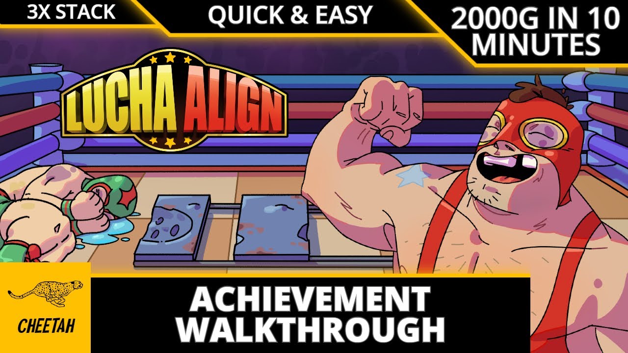 Lucha Align - Achievement Walkthrough (2000G IN 10 MINUTES) QUICK & EASY 6000G STACK!
