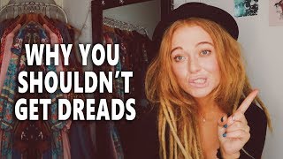 10 reasons not to get dreadlocks // Considerations before getting dreads