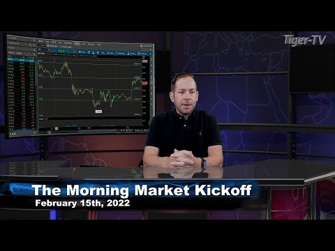 February 15th The Morning Market Kickoff with Tommy O'Brien on TFNN - 2022