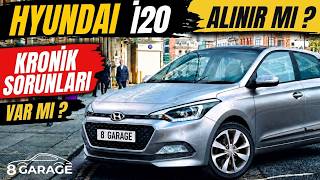HYUNDAI İ20 | KRONİK SORUNLARI VAR MI ? | ALINIR  MI?