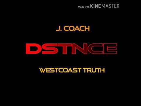 DSTNCE - J. Coach & Westcoast Truth