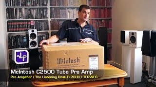 Video thumbnail for McIntosh C2500 Tube Pre amplifier unboxing  | The Listening Post | TLPCHC TLPWLG by The Listening Post Christchurch | TLPCHC