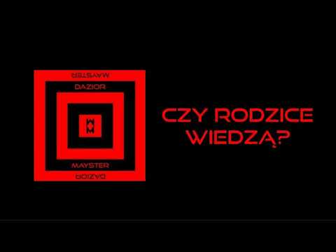 Dazior - CZY RODZICE WIEDZĄ?