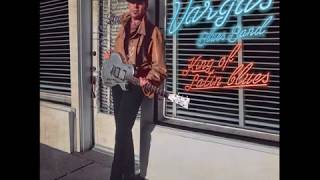 Vargas Blues Band  - Walking The Back Streets And Crying