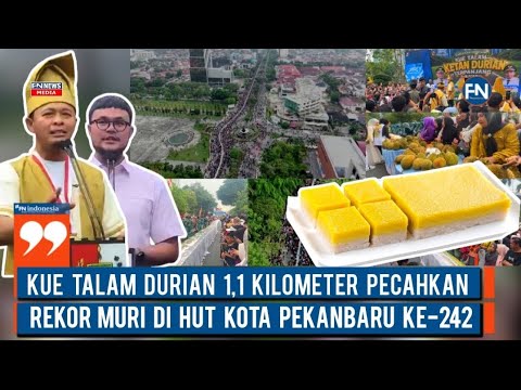 Kue Talam Durian 1,1 Kilometer Pecahkan Rekor MURI di HUT Kota Pekanbaru ke-242