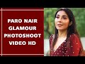 Actress Paro Nair Latest Glamour Photoshoot Video HD The Insight NOW
