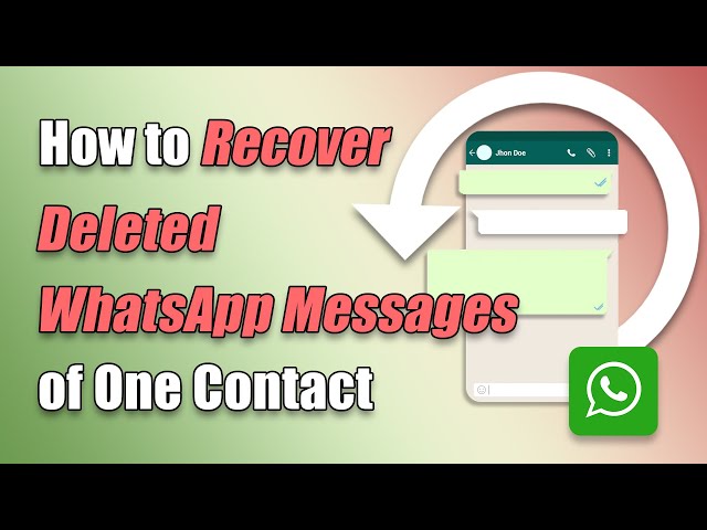 Memulihkan Pesanan WhatsApp yang Dihapus daripada Satu Kenalan