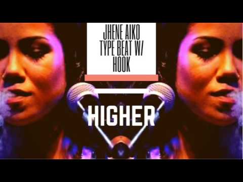 "HIGHER" Jhene Aiko Type Beat W/Hook