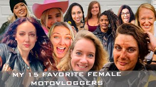 My 15 Favorite Female MotoVloggers