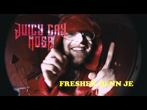 Juicy Süß x MOSA - FRESHER DENN JE (Musikvideo)