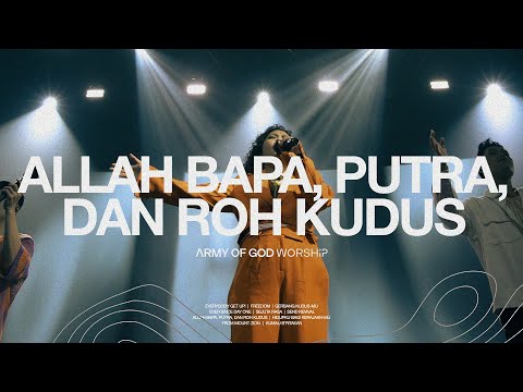 Allah Bapa, Putra, dan Roh Kudus - Army of God Worship (Official Music Video)