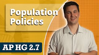 Government Policies and Population Growth [AP Human Geography Review U