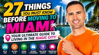 27 Things You Must Know Before Moving to Miami: Your Ultimate Guide to Living in the Magic City!