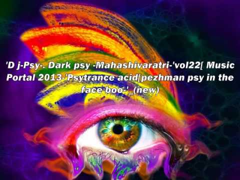 D j Psy -Dark psy Mahashivaratri '  music 2013 'Psytrance acid[pezhman psy in the face book