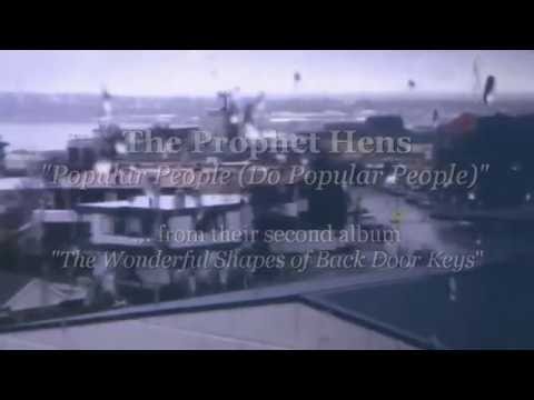 The Prophet Hens - Popular People (Do Popular People)