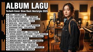 Download lagu ALBUM LAGU SLOW ROCK NOSTALGIA TERBAIK 2026 🔥  | Inka Christie, Nike Ardilla, Poppy Mercury mp3
