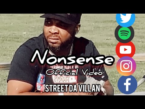 Street Da Villan - Nonsense official music video
