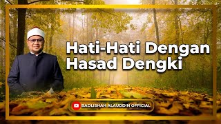 Download lagu “Hati-Hati Dengan Hasad Dengki” - Dato' Dr. Badli Shah Alauddin mp3 Download lagu “Hati-Hati Dengan Hasad Dengki” - Dato' Dr. Badli Shah Alauddin mp3