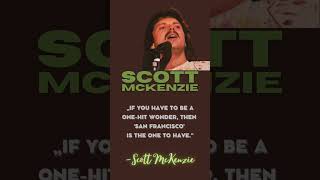 Scott McKenzie | Music Quote