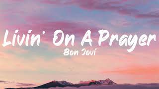 Bon Jovi - Livin' On A Prayer (Lyrics) | BUGG Lyrics