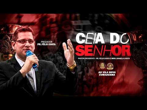 CEIA DO SENHOR | AD COMADESMA | VILA NOVA DOS MARTÍRIOS - MA