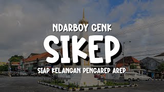 Download lagu Lirik Ndarboy Genk - Sikep 'Siap Kelangan Pengarep Arep' Unofficial Lyrics mp3