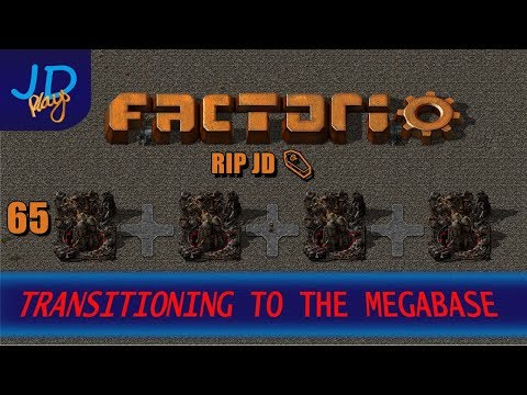 Factorio 0 16 Transitioning to the MEGABASE EP65 ⚰️ RIP JD ⚰️
