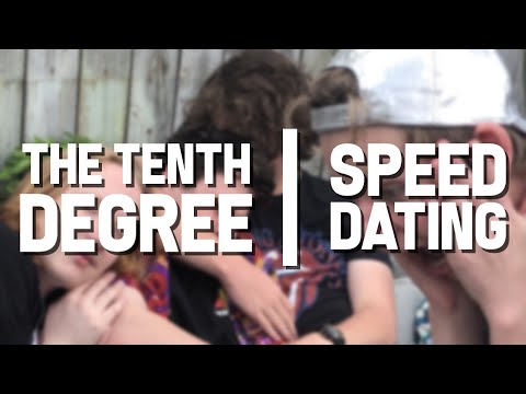 Speed Dating - The Tenth Degree #13