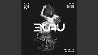 How You Love Me (Acoustic Version)