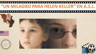 Un milagro para Helen Keller | Película | Lengua de Señas Americana