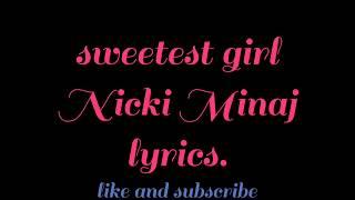 Sweetest Girl - Nicki Minaj (2009) Lyrics