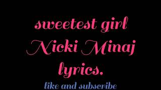 Sweetest Girl - Nicki Minaj (2009) Lyrics