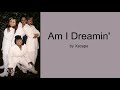 Am I Dreamin' by Xscape (Lyrics)