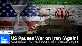 US Pauses War on Iran (Again) - Countdown to Next Round Begins