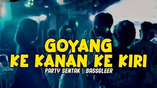 Download lagu PARTY SENTAK 🔥 DJ GOYANG KEKANAN KEKIRI - BASSGLEER - RIFIN D_JOKS mp3 Download lagu PARTY SENTAK 🔥 DJ GOYANG KEKANAN KEKIRI - BASSGLEER - RIFIN D_JOKS mp3