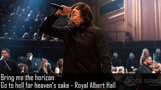 Bring me the Horizon - Go to hell for heaven&#39;s sake - Live at Royal Albert Hall (Legendado PT-BR)