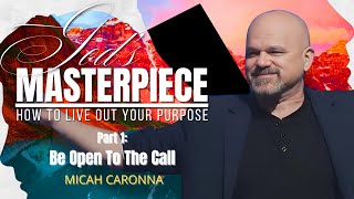 Part 1: Jeremiah: Be Open To The Call