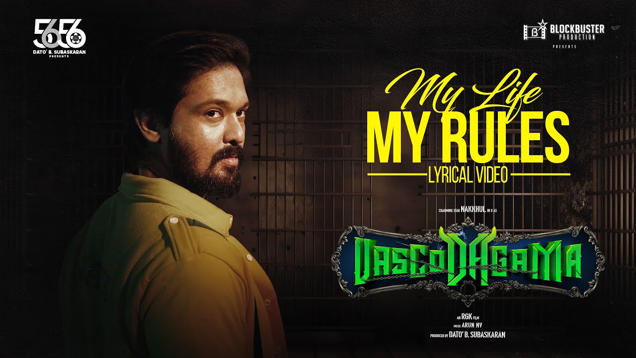 My Life My Rules Song Lyrics | Vascodagama | Nakkhul