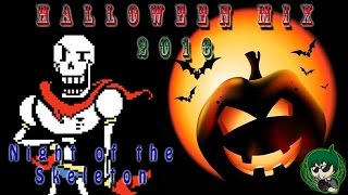 Halloween Mix 2016 - Night of the Skeleton [Bonetrousle, Spooky Scary Skeletons +]