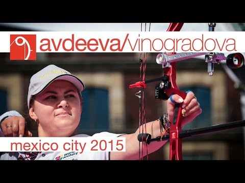 Vinogradova v Avdeeva – Compound Women’s Quarterfinal | Mexico City 2015