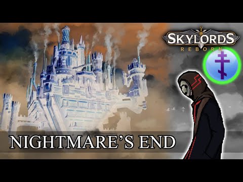Skylords Reborn | Nightmares End | Advanced