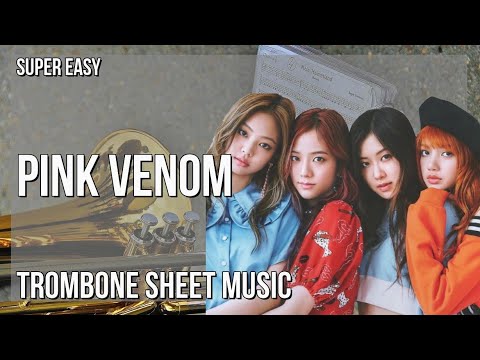 SUPER EASY Trombone Sheet Music: How to play Pink Venom  by BLACKPINK
