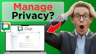 How to Manage Privacy Settings in Google Chat (Easy Guide)